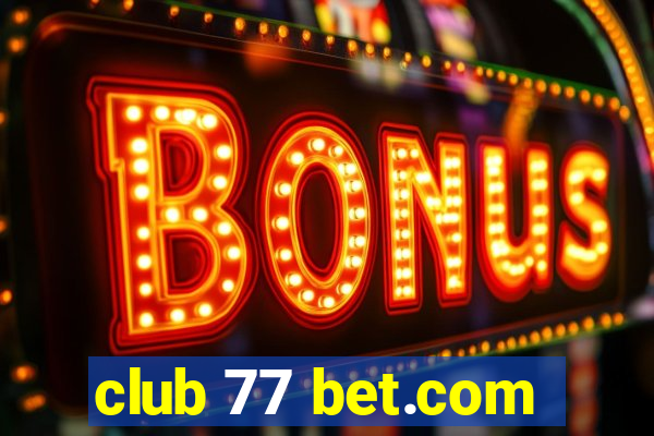 club 77 bet.com