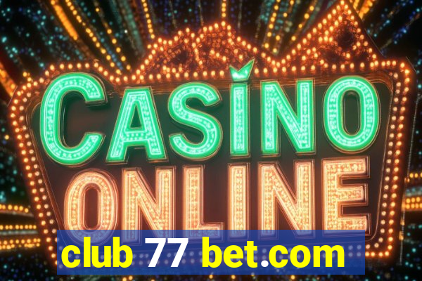 club 77 bet.com