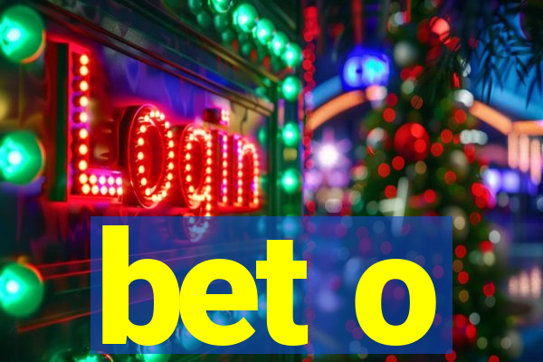 bet o