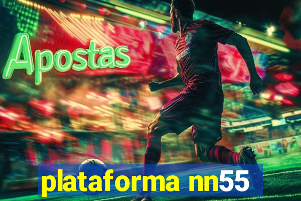 plataforma nn55