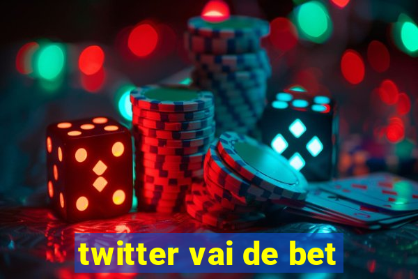 twitter vai de bet