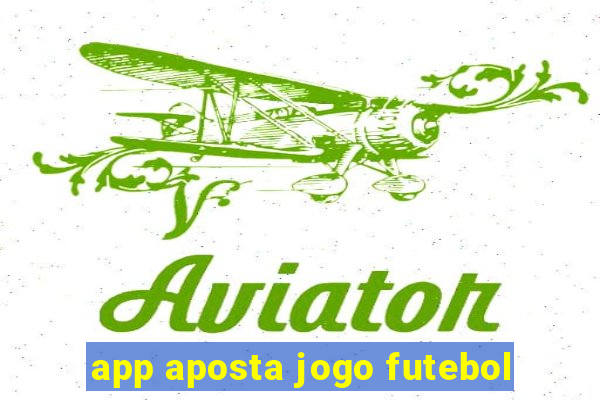 app aposta jogo futebol