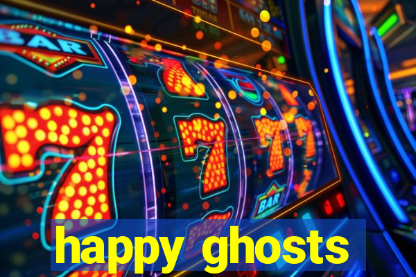 happy ghosts