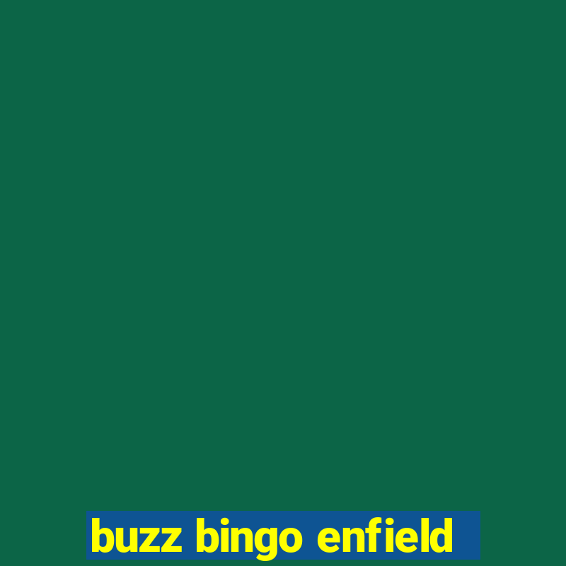 buzz bingo enfield