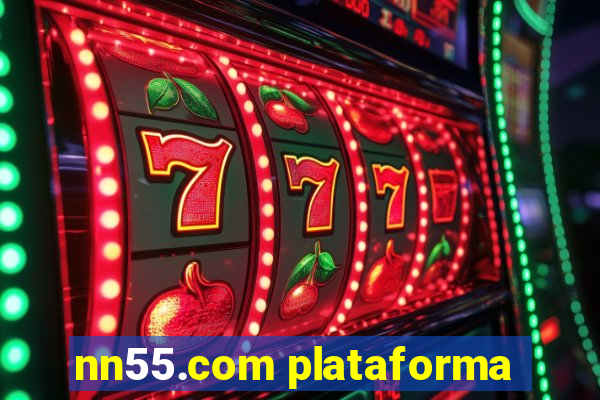 nn55.com plataforma