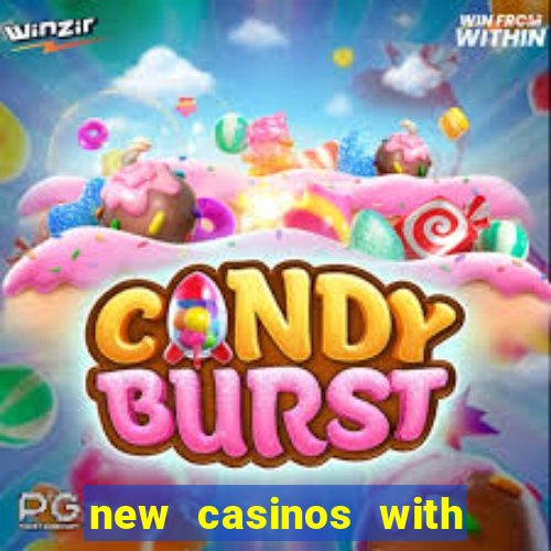 new casinos with no deposit bonuses