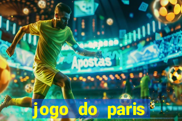 jogo do paris saint-germain onde assistir