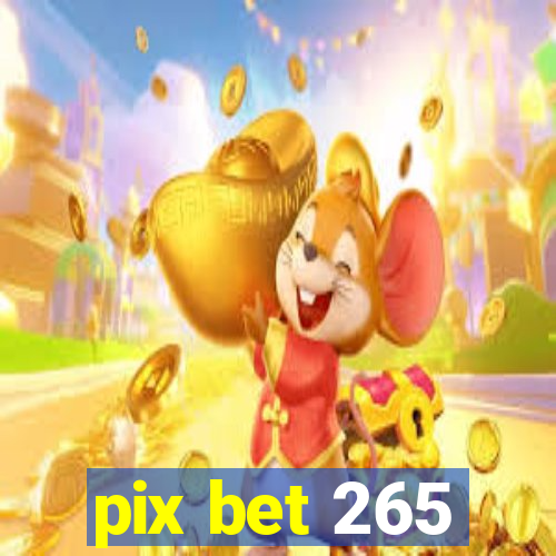 pix bet 265