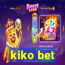 kiko bet