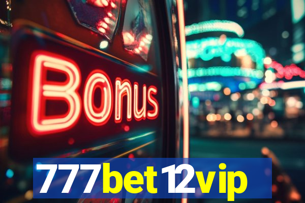 777bet12vip