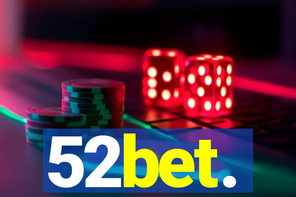 52bet.