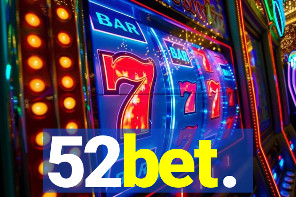 52bet.