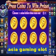 asia gaming slot