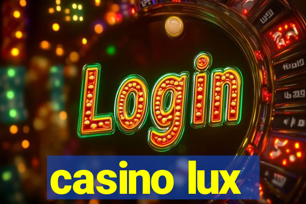 casino lux