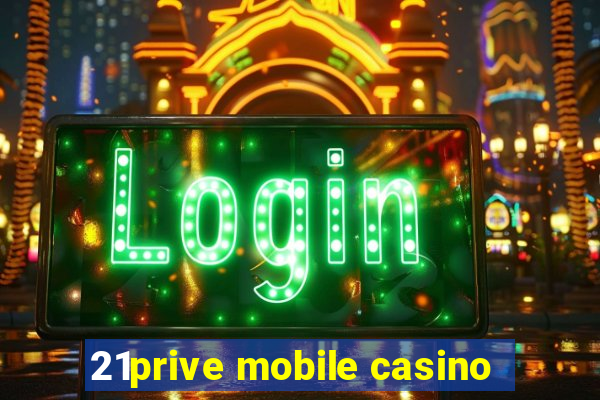 21prive mobile casino