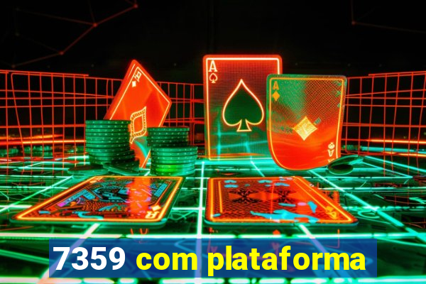 7359 com plataforma