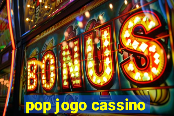 pop jogo cassino