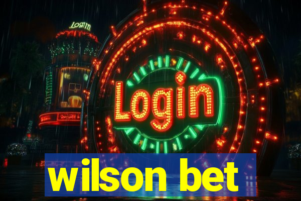 wilson bet