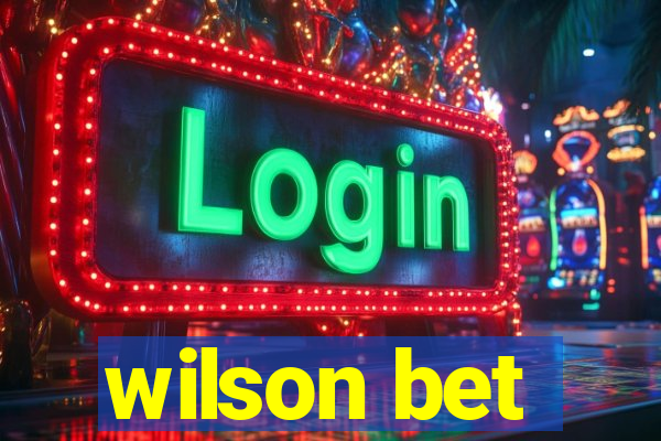 wilson bet