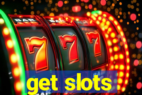 get slots