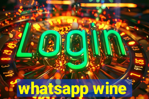 whatsapp wine