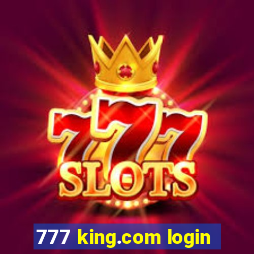 777 king.com login