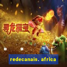 redecanais. africa