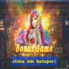 clima em botupor茫 - ba