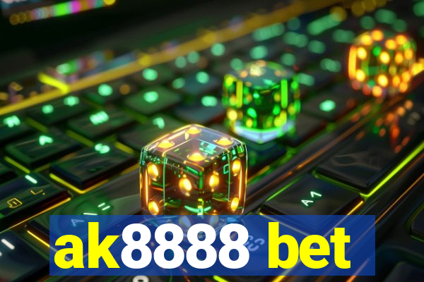 ak8888 bet