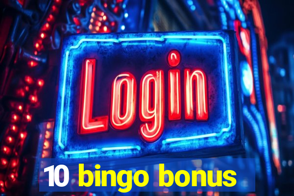 10 bingo bonus