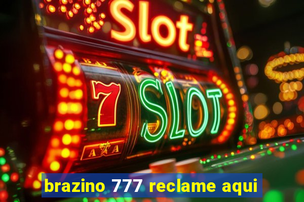 brazino 777 reclame aqui