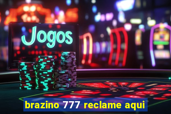 brazino 777 reclame aqui