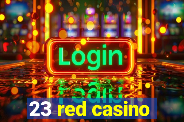 23 red casino