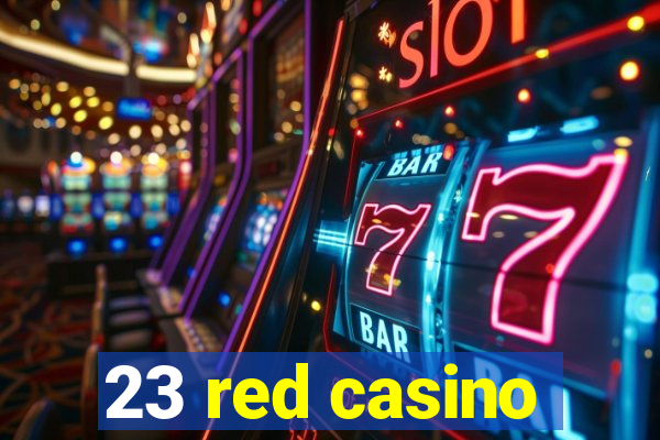 23 red casino