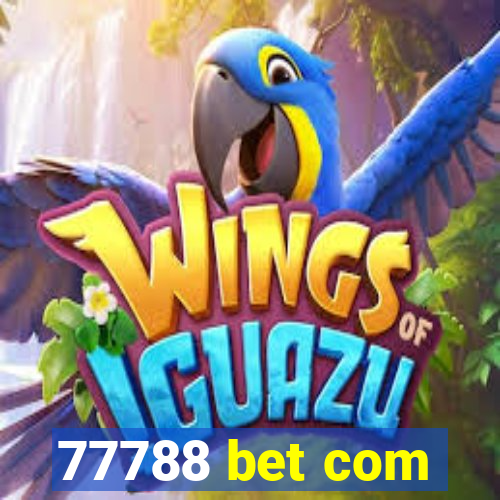 77788 bet com