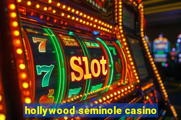 hollywood seminole casino