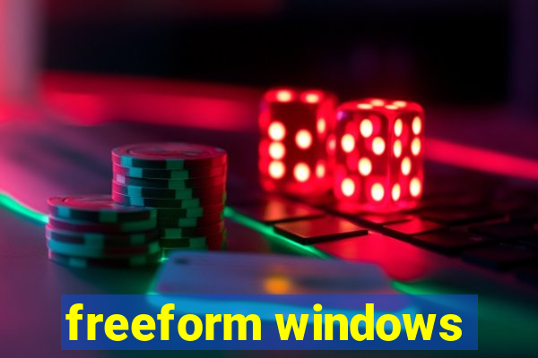 freeform windows