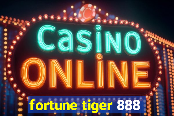 fortune tiger 888