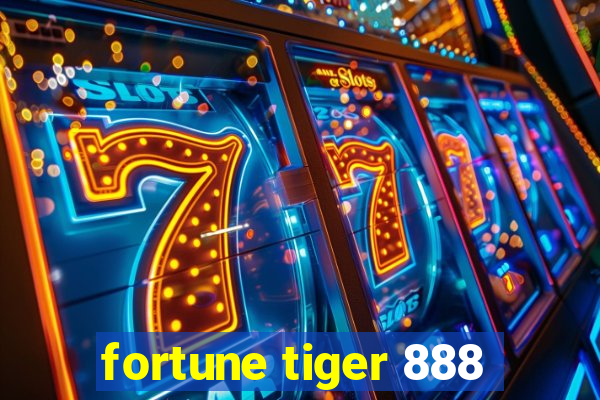 fortune tiger 888