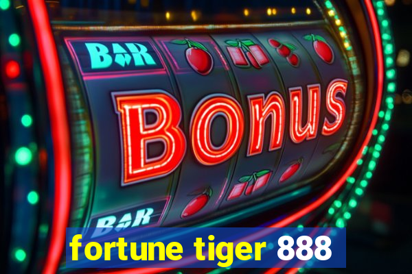 fortune tiger 888