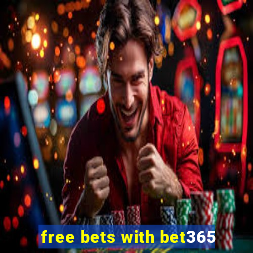 free bets with bet365