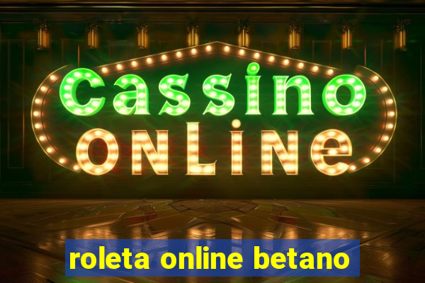 roleta online betano