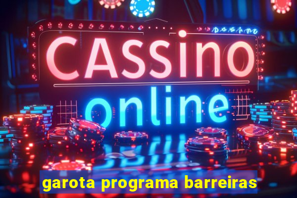 garota programa barreiras