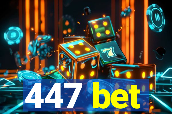 447 bet