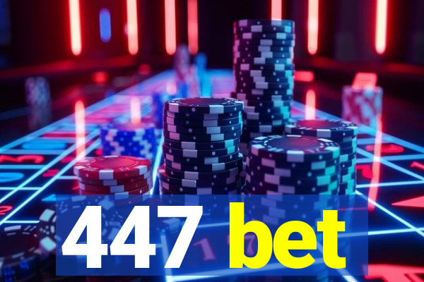 447 bet