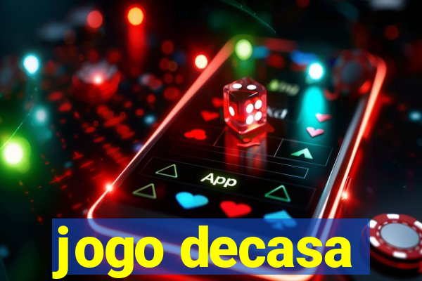 jogo decasa