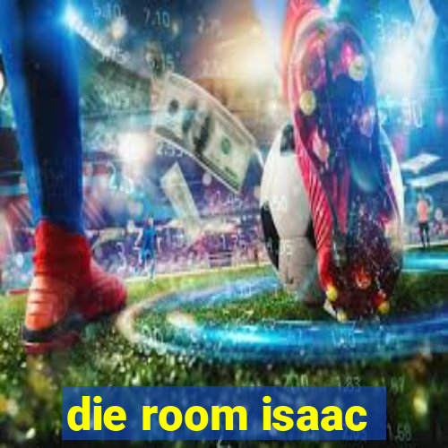 die room isaac