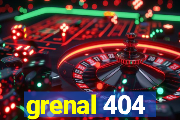 grenal 404