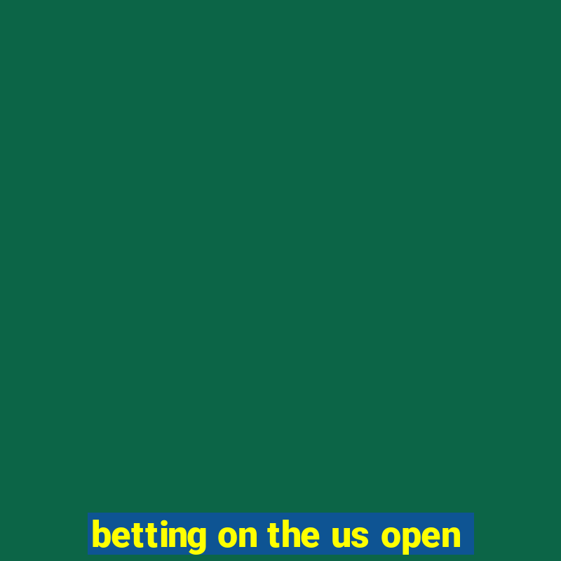 betting on the us open