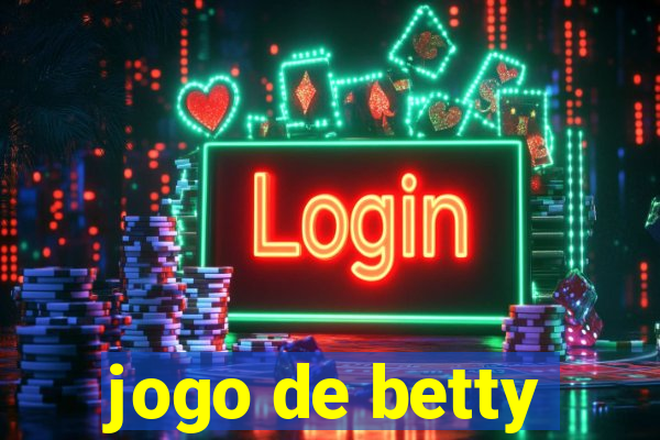 jogo de betty